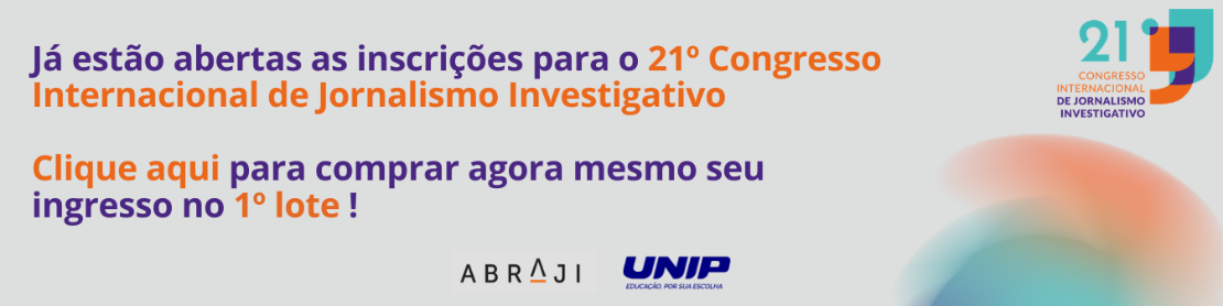 Banner: 21º Congresso Internacional de Jornalismo Investigativo