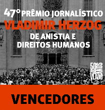 47º Prêmio Vladimir Herzog anuncia vencedores em edição marcada pela defesa da democracia