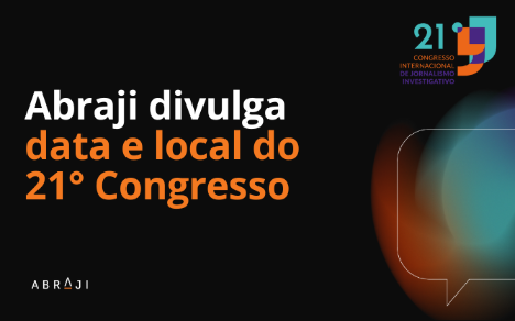 Abraji divulga data e local do 21° Congresso