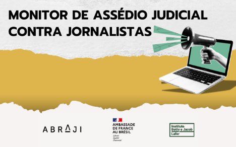 Abraji lança novo relatório do Monitor de Assédio Judicial contra Jornalistas