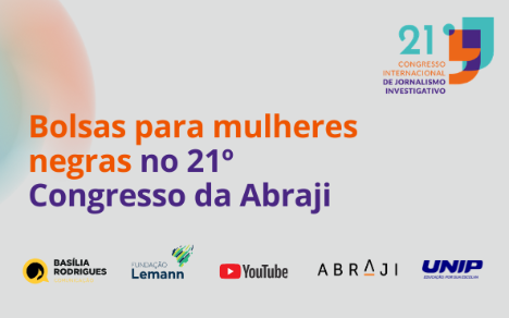 Inscrições abertas: bolsas para mulheres negras no 21º Congresso da Abraji
