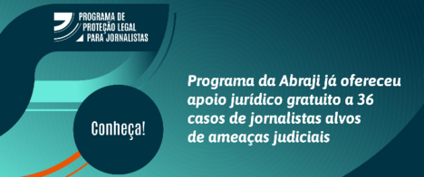 Programa da Abraji já ofereceu apoio jurídico gratuito a 36 casos de jornalistas alvos de ameaças judiciais
