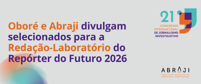 Oboré e Abraji divulgam selecionados para a Redação-Laboratório do Repórter do Futuro 2026