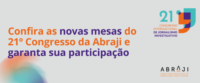 Confira as novas mesas do 21º Congresso da Abraji e garanta sua participação