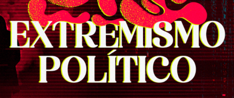 O papel do jornalismo e os desafios para 2026: o impacto do extremismo político nas eleições