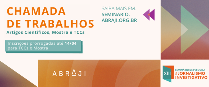 Prorrogadas as inscrições para TCCs e Mostra no XIII Seminário de Pesquisa da Abraji
