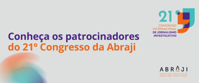 Conheça os patrocinadores do 21º Congresso da Abraji
