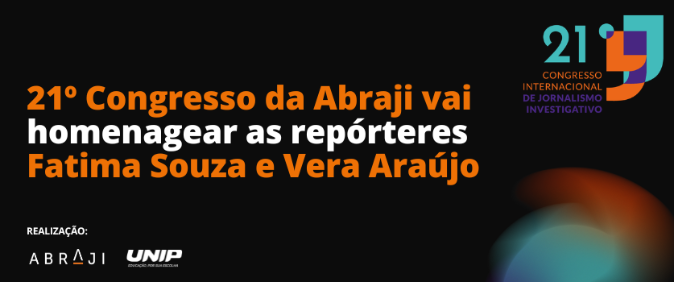 21º Congresso da Abraji vai homenagear as repórteres Fatima Souza e Vera Araújo