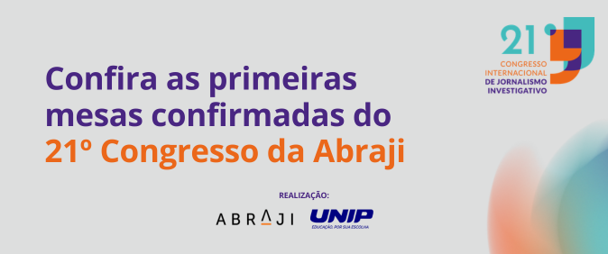 Confira as primeiras mesas confirmadas do 21º Congresso da Abraji