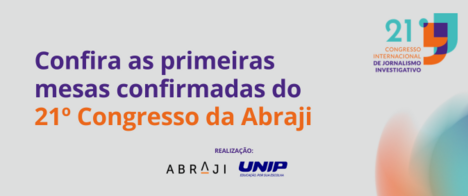 Confira as primeiras mesas confirmadas do 21º Congresso da Abraji