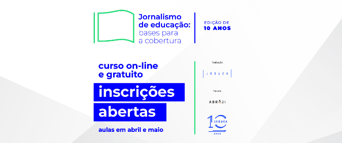 Jeduca abre inscrição para curso de Jornalismo de Educação