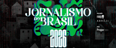 Especial Jornalismo no Brasil em 2026 analisa os desafios da eleição e o extremismo político