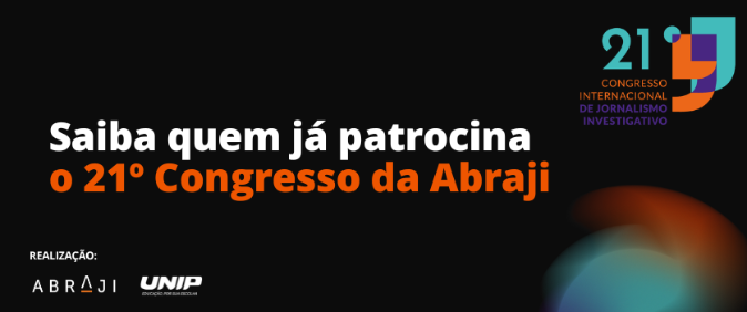 Saiba quem já patrocina o 21º Congresso da Abraji