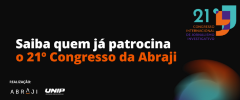 Saiba quem já patrocina o 21º Congresso da Abraji