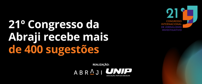 21º Congresso da Abraji recebe mais de 400 sugestões de palestras, debates e oficinas