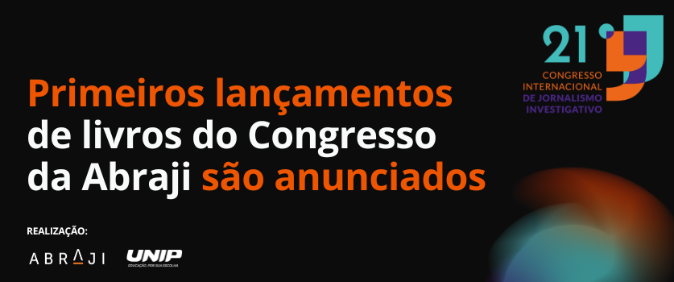 Primeiros lançamentos de livros do Congresso da Abraji são anunciados