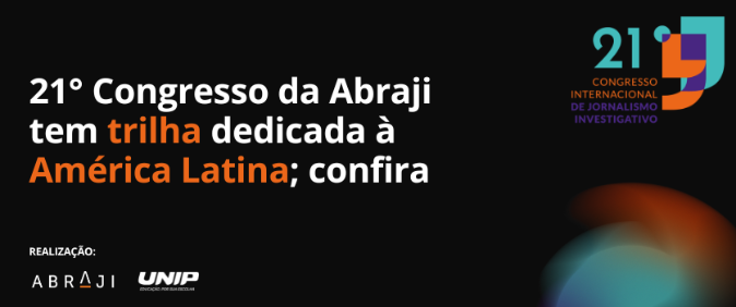21° Congresso da Abraji tem trilha dedicada à América Latina; confira