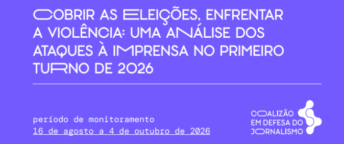 Ataques à imprensa crescem 74% na reta final do primeiro turno das eleições de 2026