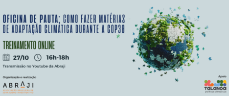 Abraji e Talanoa treinam jornalistas para cobrir adaptação climática, um tema prioritário da COP30