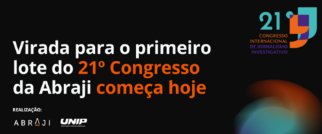 Virada para o primeiro lote do 21º Congresso da Abraji começa hoje