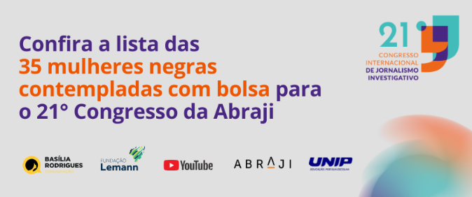 Confira a lista das 35 mulheres negras contempladas com bolsa para o 21° Congresso da Abraji