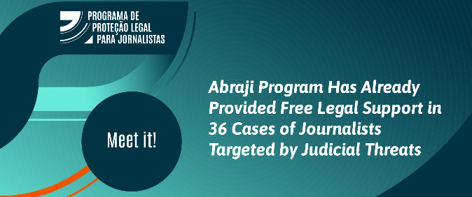 Abraji Program Has Already Provided Free Legal Support in 36 Cases of Journalists Targeted by Judicial Threats