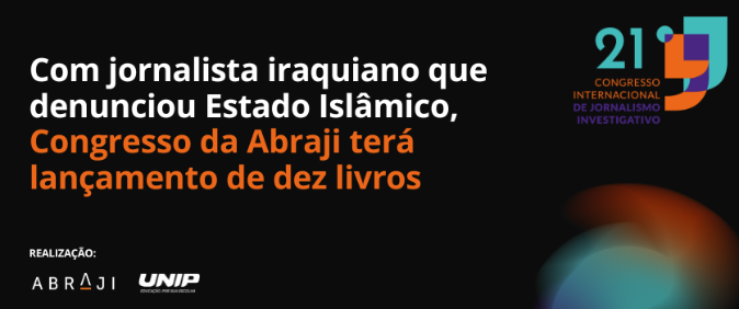 Com jornalista iraquiano que denunciou Estado Islâmico, Congresso da Abraji terá lançamento de dez livros 
