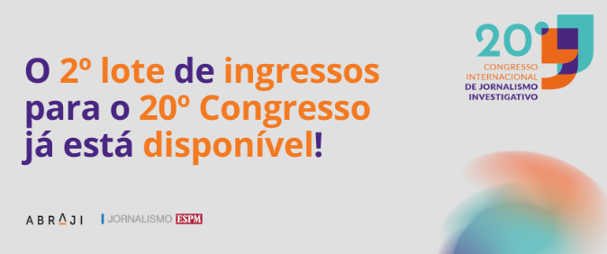 Começa a venda do 2º lote de ingressos para o 20º Congresso da Abraji
