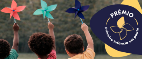 Participe da primeira edição do Prêmio Primeira Infância em Pauta