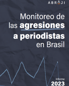 Monitoreo de las agresiones en Brasil a periodistas: informe 2023