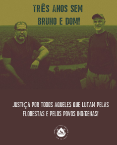 Manifesto Três anos sem Bruno e Dom 