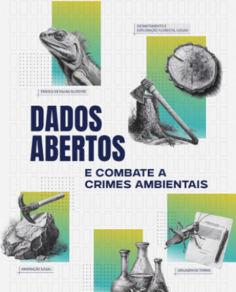Dados abertos e combate a crimes ambientais