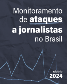 Monitoramento de ataques a jornalistas no Brasil 