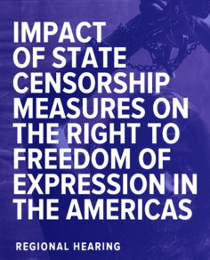 Impact of State censorship measures on the right to freedom of expression in the Americas