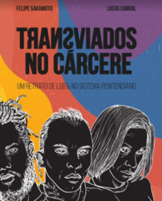 Transviados no cárcere: um retrato de LGBTs no sistema penitenciário